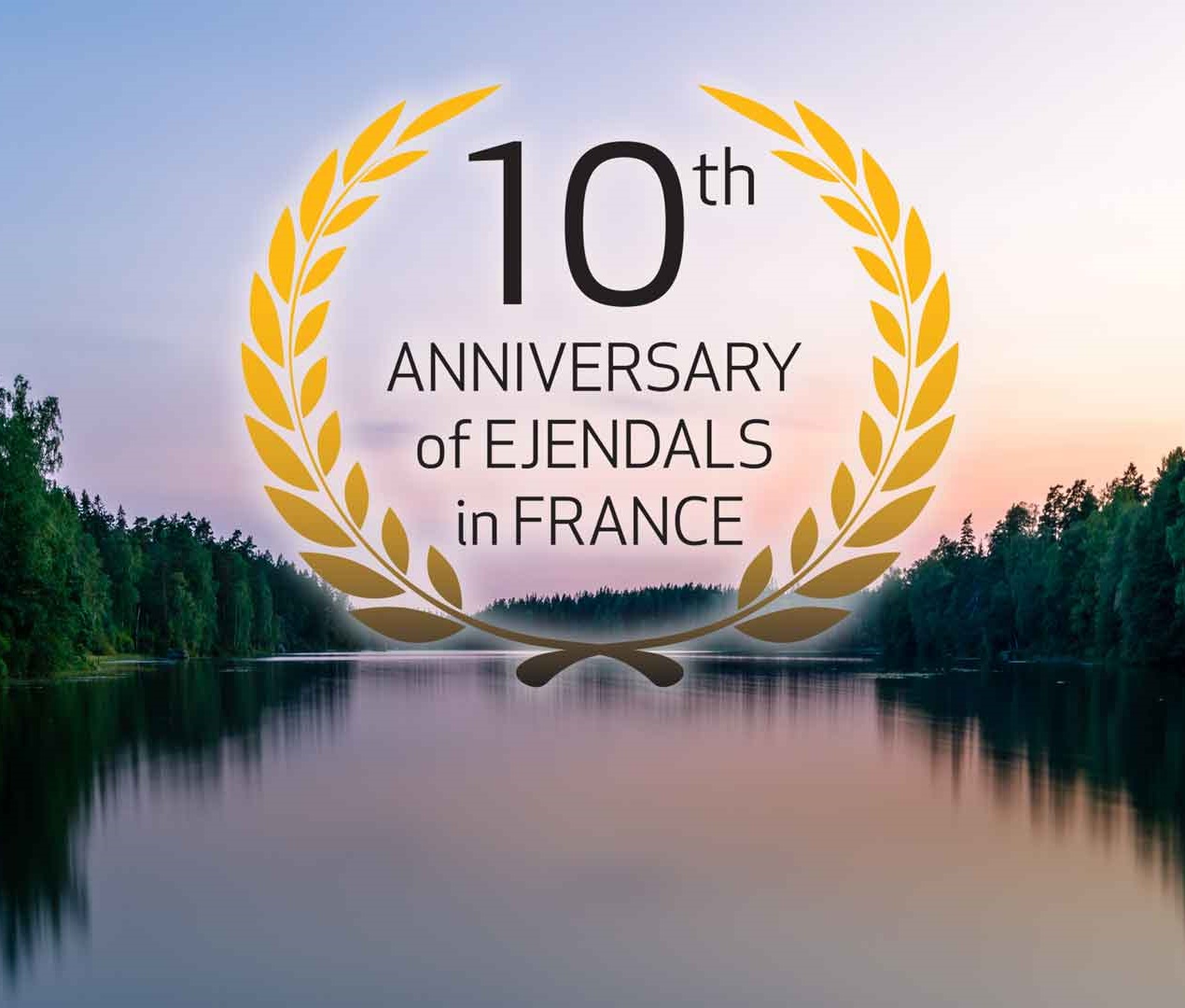 10 year anniversary of Ejendals in France